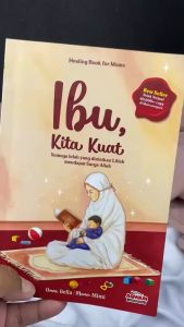 Buku Motivasi Orang Tua: Buku Ibu Kita Kuat & Parenting Healing
