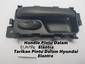 Handle pintu Dalam Elantra Tarikan Pintu Dalam Hyundai Elantra