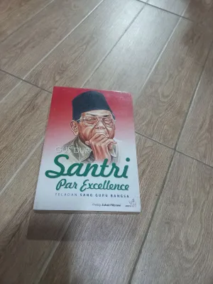 Gus dur santri para exellence