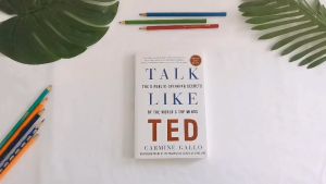 Talk Like TED The 9 Public Speaking Secrets of The Worlds Top Minds Carmine Gallo Business Economic Management Speech Eloquence Self Help English Books for Actionable Suggestions for Improving Communication