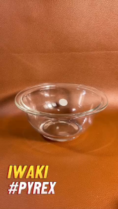 [PYREX - IWAKI] 01 Thố Thuỷ Tinh Dày Chịu Sốc Nhiệt Cao Cấp 1.0lit