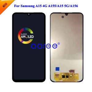 New Model AMOMLED OLED LCD Screen For Samsung A15 4G A155 LCD For Samsung A15 5G A156 LCD Screen Touch Digitizer Assembly