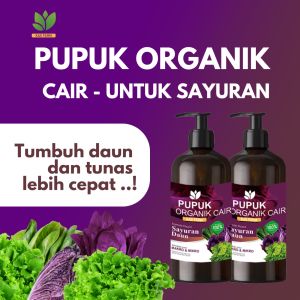KASFARM-PUPUK ORGANIK CAIR PRAWATAN TANAMAN SAYUR DAN DAUN / KOMPOS POC 500ML