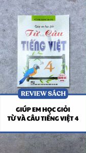 Sách Tham Khảo - Giúp Em Học Giỏi Từ Và Câu - Tiếng Việt Lớp 4 (Dùng Chung Cho Các Bộ SGK Hiện Hành)  - HA - Newshop