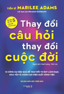 Sách - Thay Đổi Câu Hỏi Thay Đổi Cuộc Đời (Tái Bản 2026)