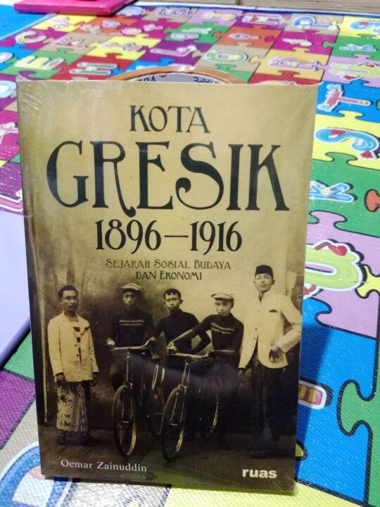 Kota Gresik 1896 1916 Sejarah Sosial Budaya Dan Ekonomi Lazada Indonesia