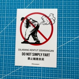 Do Not Simply Fart. Dilarang Kentut Sebarangan. 禁止随意放屁. Premium Sticker Prohibition Sign. Prohibited Label Notice Signage. Laminated Waterproof Scratch Resistant. Suitable for Indoor and Outdoor. Retro Special Unique Exclusive Design.