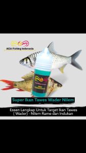 AGA Essen Super Ikan TAWES NILEM WADER Campuran Umpan Pancing 30ml Untuk Target Rame & Indukan Segel Botol 30ml