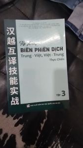 Sách- Kỹ năng biên phiên dịch Trung Việt Việt Trung thực chiến tập 3