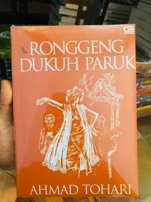 Buku Ronggeng dukuh paruk - Ahmad tohari