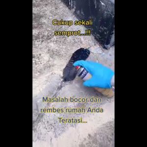 Spray Anti Bocor Tahan Air & Semprotan Cat Waterproof