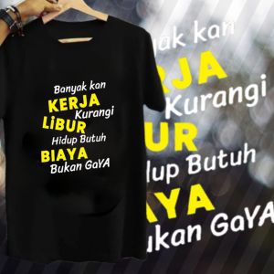 atasan kaos t-shirt baju distro bahan cotton premium kata kata banyak kerja lengan pendek terbaru