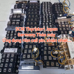 SCR(Thyristor) khối cho Hàn Cell khiển gia nhiệt...Tháo máy Nhật
