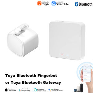 Tuya Bluetooth Finger Robot Switch Button Pusher and Tuya Bluetooth Gateway for Choosing APP Fingerbot Arms Wireless Switch
