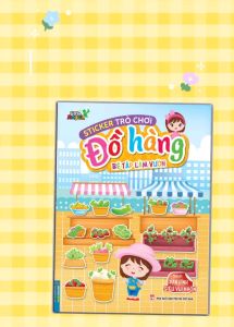 Sách - Stícker Trò chơi đồ hàng - Bé tập làm vườn (dán hình siêu vui nhộn)