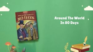 English Story book/Around the World in 80 days- Illustrated Abridged Classics for Children with Practice Questions Hardcover for ages 7 to 9 years