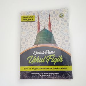 Buku Kaidah Dasar Ushul Fiqh - Terjemah Qowaidul Asasiyah Ushul Fiqh