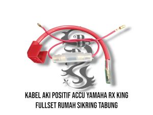 Kabel Aki Accu Positif Yamaha Rx King Fullset Rumah sikring Tabung