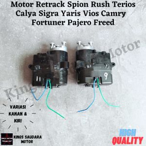 Motor Retrack Spion Rush Terios Calya Sigra Yaris Vios Camry Fortuner Pajero Freed
