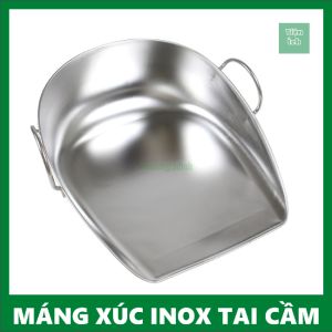 Máng Xúc Inox Có Tai Cầm Sử Dụng Xúc Hót Nông Sản Thủy Hải Sản Xúc Vật Nguyên Vật Liệu Trong Sản Xuất Chất Liệu Inox