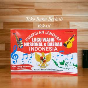 buku kumpulan lengkap lagu wajib nasional & daerah indonesia(14×21cm)