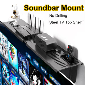 Universal Soundbar Mount No Drilling Steel TV Top Shelf Fits Most of Sound Bars Up to 15 Lbs Space-Saving