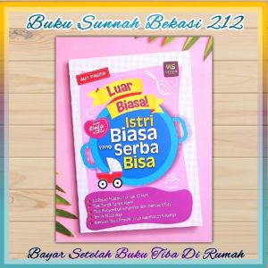 Buku Luar Biasa! Istri Biasa Yang Serba Bisa PUSTAKA ARAFAH