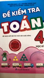 Sách - Đề Kiểm Tra Toán 4 - Học kì 1 - Kết Nối (BT)