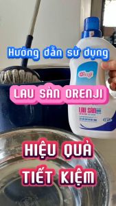 Nước lau sàn tinh dầu quế đuổi côn trùng Orenji - công nghệ nano không hóa chất an toàn sạch nhanh thơm ấm mùi quế