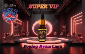 Original Super VIP Doping Ayam Aduan Laga Extreme Power For Fighting Cocks