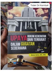 Buku Hukum Ori Upaya Hukum Keberatan Dari Tergugat Dalam Gugatan Sederhana Penulis : Emma Aulia SH. MH