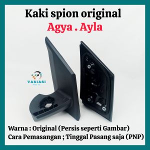 Kaki Spion Ayla Dudukan Spion Agya Facelift Tahun 2020 Keatas Original