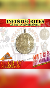 INFINITO RILES AT VIRGEN KINORONAHAN MEDALYON