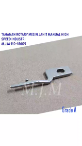 TAHANAN ROTARY / BESI PENAHAN ROTARI MESIN JAHIT JARUM 1 HIGH SPEED INDUSTRI MANUAL M.J.M - 110-15609