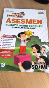 BUKU MERAIH PRESTASI UNTUK SD/MI ASESMEN SUMATIF AKHIR TAHUN (KUMPULAN SOAL-SOAL) TERBARU KURIKULUM MERDEKA