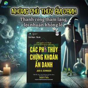 Sách Các phù thủy chứng khoán ẩn danh - Các Trader ma thuật mà bạn chưa từng nghe qua