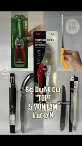 Bộ dụng cụ làm vườn TOP 5 món ( Kéo cành Top Cưa kiếm Top Lưỡi cưa Top Kéo dăm thẳng cưa lách )