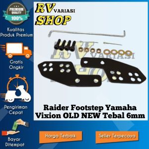 Raiser Peninggi Footstep Vixion Old New