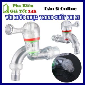 Vòi Nước Nhựa Tay Gạt Phi 21 - Vòi Hồ Trong Suốt Băng Nhựa PC Cứng Cáp Chống Va Đập - Vòi Nước Xả Siêu Mạnh Nhanh Chóng Lõi Van Gốm Dễ Dàng Lắp Đặt