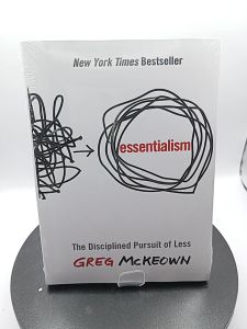 Essentialism: The Disciplined Pursuit of Less by Greg McKeown