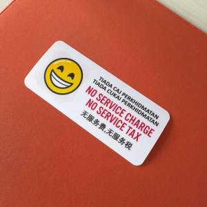 Sticker Pelekat Sign Signage Label Notice. No Service Charge Tax. Tiada Caj Cukai Perkhidmatan. 无服务费无服务税.