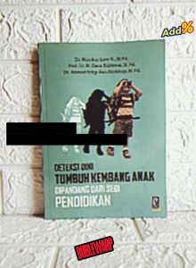 DETEKSI DINI TUMBUH KEMBANG ANAK DIPANDANG DARI SEGI PENDIDIKAN Dr. Nenden Ineu H M.Pd. Prof. Dr. H. Cece Rakhmat M.Pd. Dr. Ahmad Rifqy Ash Shiddiqy M.Pd. REFIKA ADITAMA AJ-BNK