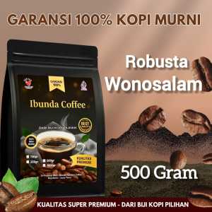 IBUNDA COFFEE - Kopi Robusta Wonosalam 500 gram - Kopi Bubuk Murni Robusta Wonosalam - Roast Bean Biji Kopi Sangrai Robusta Wonosalam - Kopi Wonosalam Grade A