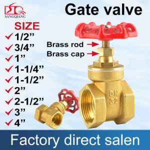 Sang Qiang Heavy Duty Brass Gate Valve Water Switch for water fuel gas air.SIZE (1/2“ 3/4” 1“ 1-1/4” 1-1/2“ 2” 2-1/2“ 3” 4“)