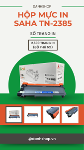 Hộp mực TN-2385 - SAHA - Dùng cho máy in Brother: HL – L2321D L2361DN L2366DW / MFC – L2701D/DW DCP – L2520D