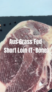 Aus Grass Fed Short Loin (T-Bone) น้ำหนัก 300-450 กรัม