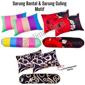 Sarung Bantal dan Sarung Guling Motif Variasi Dengan Penutup Resleing