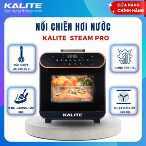 Nồi chiên hơi nước Kalite Steam Pro dung tích 15 lít công suất 1500W nướng - chiên - hấp 3 trong 1 chế độ vệ sinh nồi tiện lợi BH chính hãng 24 tháng