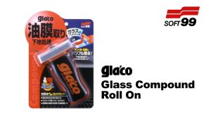 Soft99 | Soft 99 Glaco Glass Compound Roll On - 100ml Remove Windscreen Oil Film ( Original Soft99 From JAPAN )