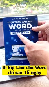 Sách - Soạn Thảo Văn Bản Word Từ Cơ Bản Đến Nâng Cao Thành Thạo Sau 15 Ngày - Có Tặng Kèm Video Hướng Dẫn